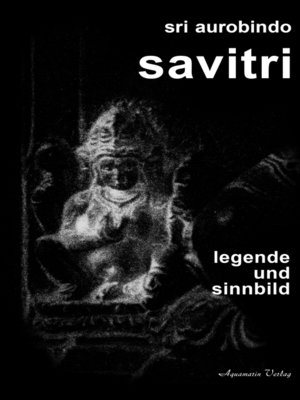 cover image of Savitri--Legende und Sinnbild